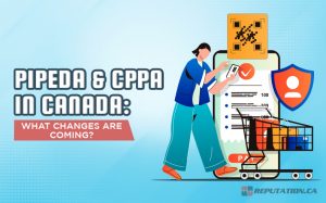 PIPEDA и CPPA в Канаде: какие изменения грядут?